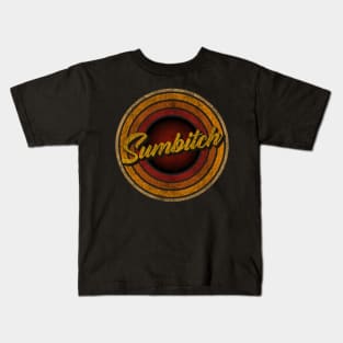 Sumbitch - Vintage Style Kids T-Shirt